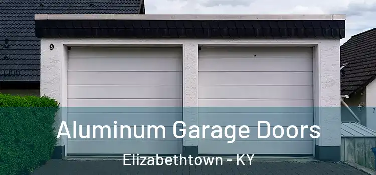  Aluminum Garage Doors Elizabethtown - KY