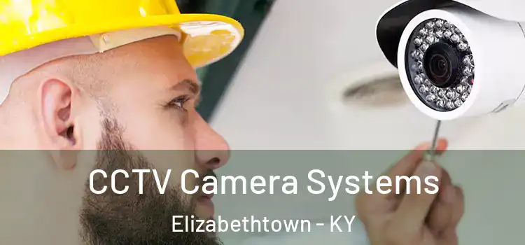  CCTV Camera Systems Elizabethtown - KY