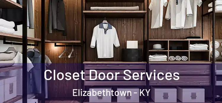 Closet Door Services Elizabethtown - KY