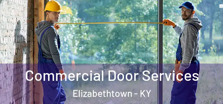 Commercial Door Services Elizabethtown - KY