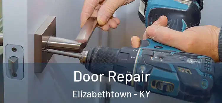 Door Repair Elizabethtown - KY
