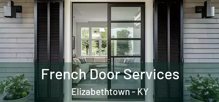 French Door Services Elizabethtown - KY
