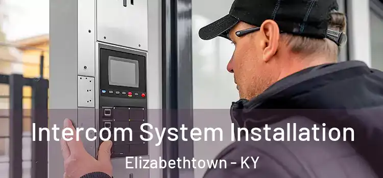 Intercom System Installation Elizabethtown - KY