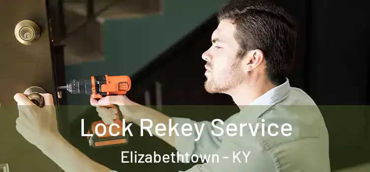  Lock Rekey Service Elizabethtown - KY