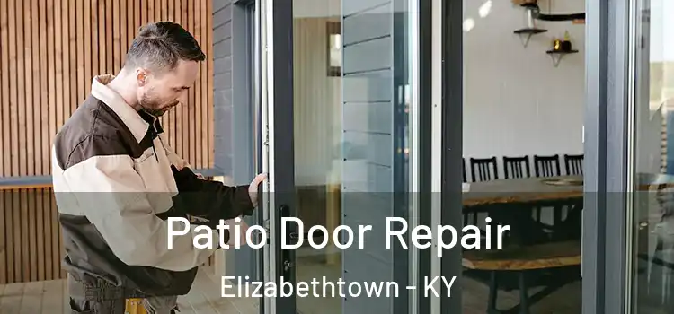  Patio Door Repair Elizabethtown - KY