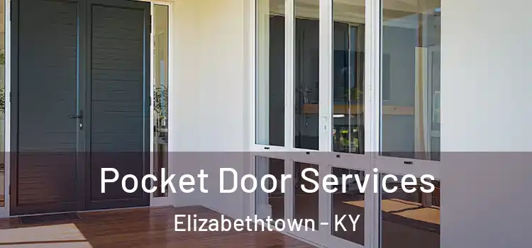 Pocket Door Services Elizabethtown - KY