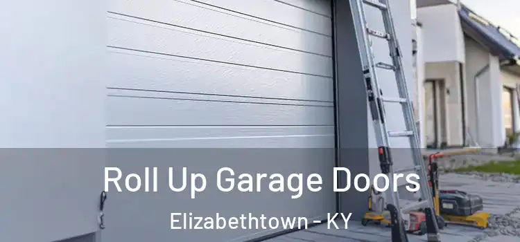  Roll Up Garage Doors Elizabethtown - KY