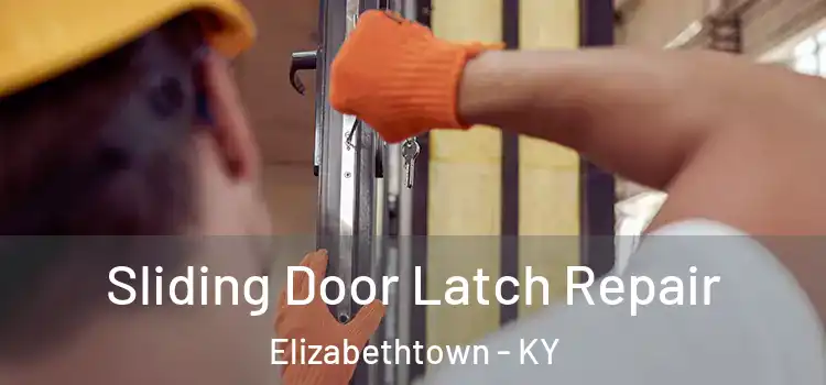  Sliding Door Latch Repair Elizabethtown - KY